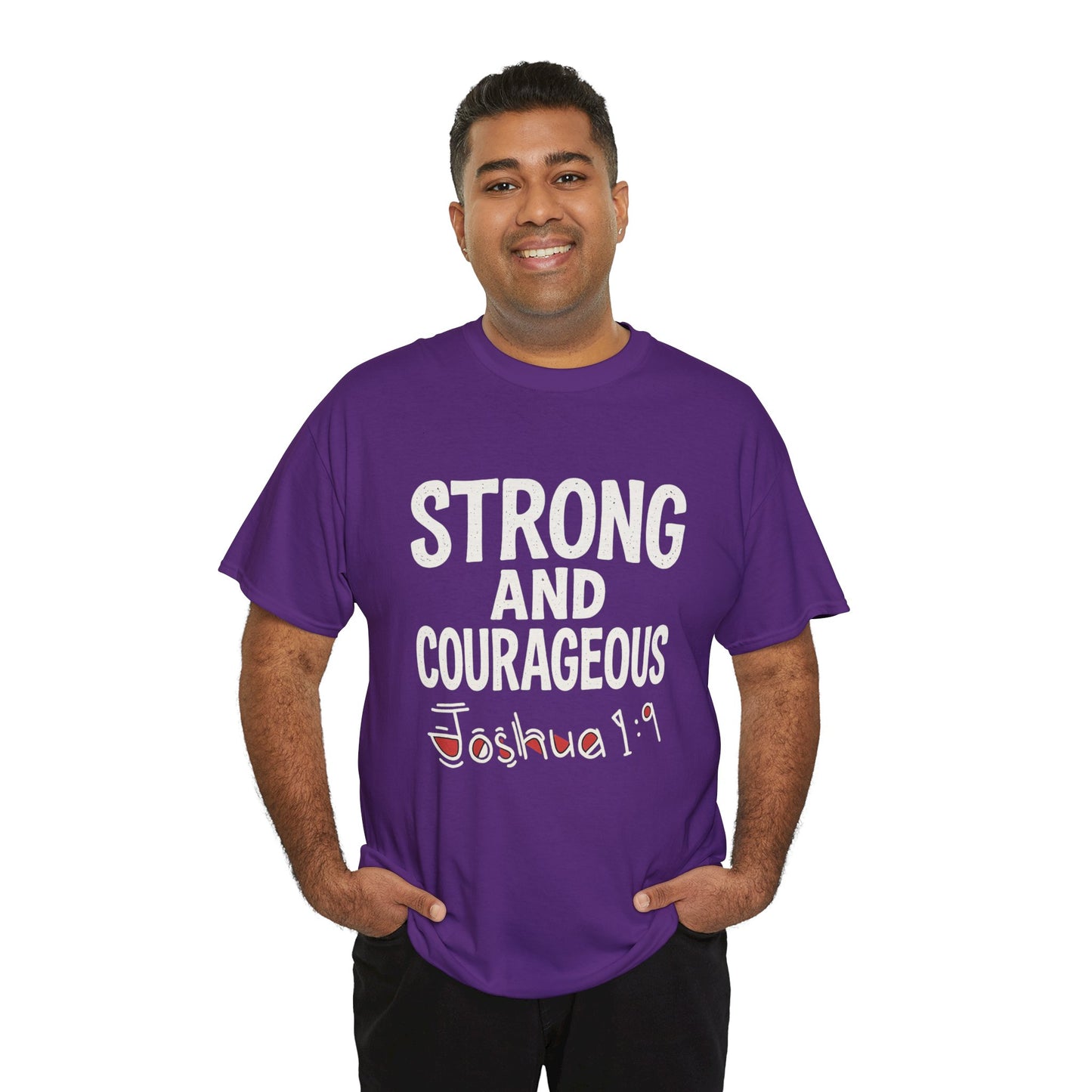 Strong and Courageous Shirt Unisex Tee