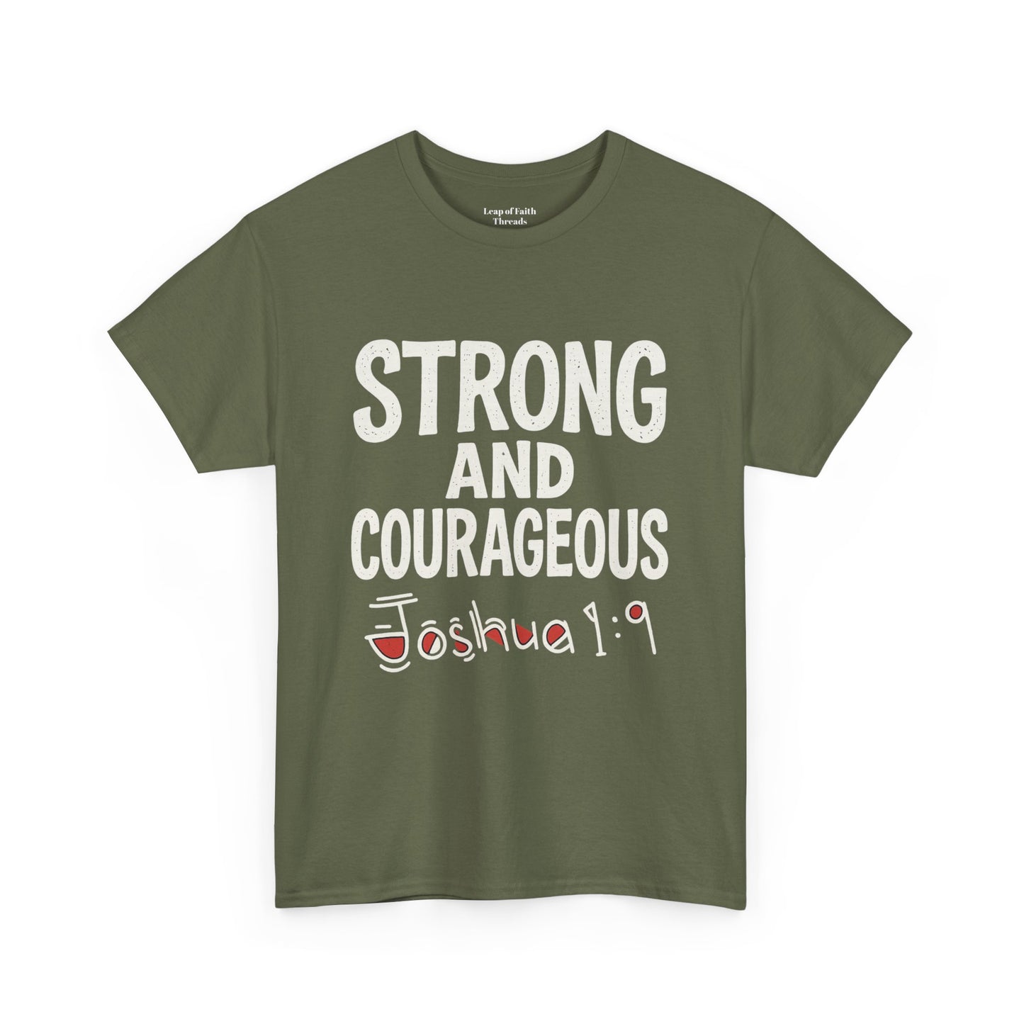 Strong and Courageous Shirt Unisex Tee