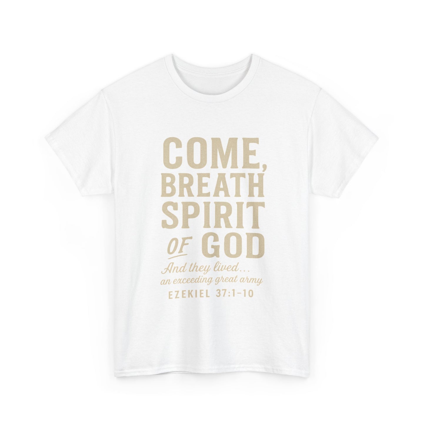 Ezekiel 37:1–10 “Come, Breath, Spirit of God” Unisex Tee
