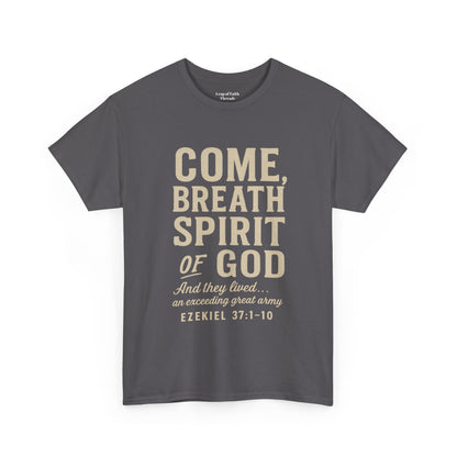 Ezekiel 37:1–10 “Come, Breath, Spirit of God” Unisex Tee