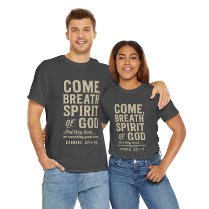 Ezekiel 37:1–10 “Come, Breath, Spirit of God” Unisex Tee