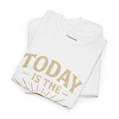 Today Is The Day Unisex Tee
