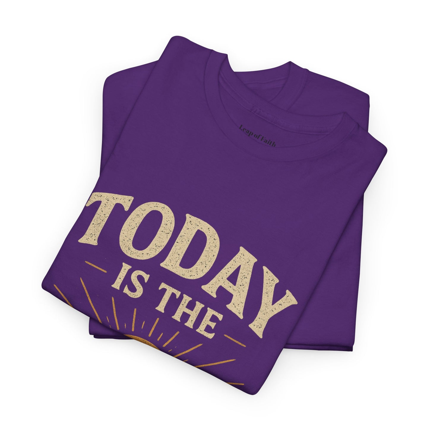 Today Is The Day Unisex Tee