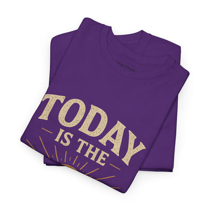 Today Is The Day Unisex Tee