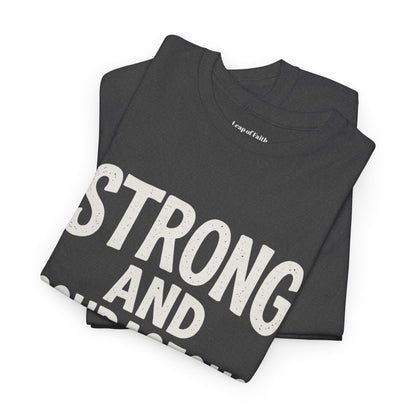 Strong and Courageous Shirt Unisex Tee