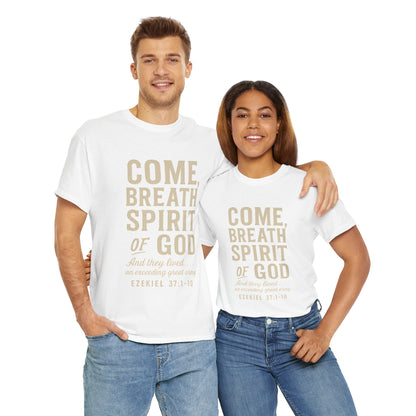 Ezekiel 37:1–10 “Come, Breath, Spirit of God” Unisex Tee