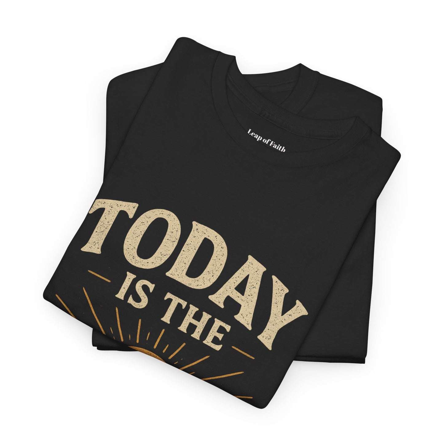 Today Is The Day Unisex Tee