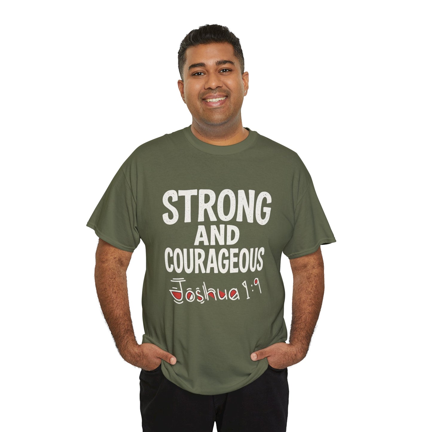 Strong and Courageous Shirt Unisex Tee