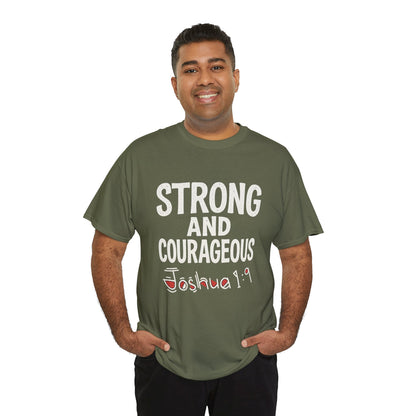 Strong and Courageous Shirt Unisex Tee