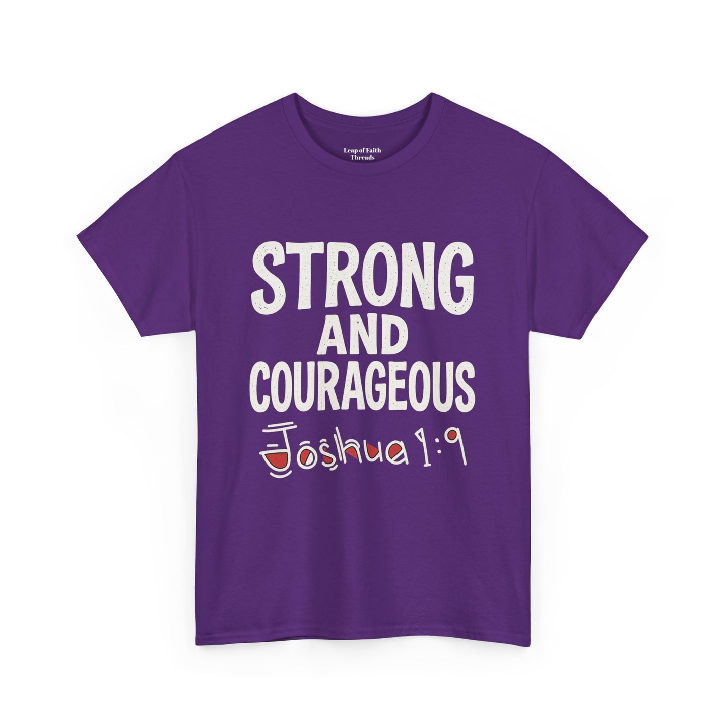 Strong and Courageous Shirt Unisex Tee