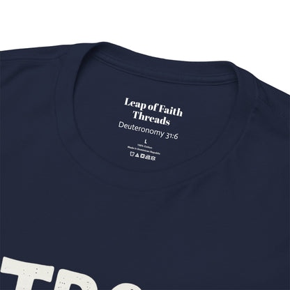Strong and Courageous Shirt Unisex Tee