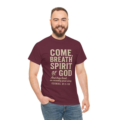 Ezekiel 37:1–10 “Come, Breath, Spirit of God” Unisex Tee