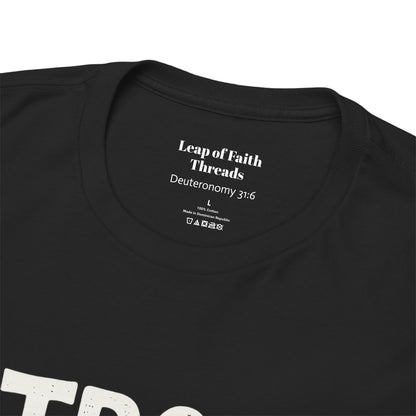 Strong and Courageous Shirt Unisex Tee