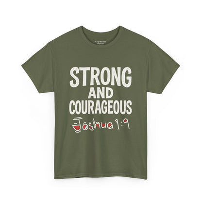 Strong and Courageous Shirt Unisex Tee