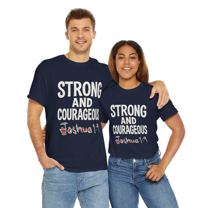 Strong and Courageous Shirt Unisex Tee