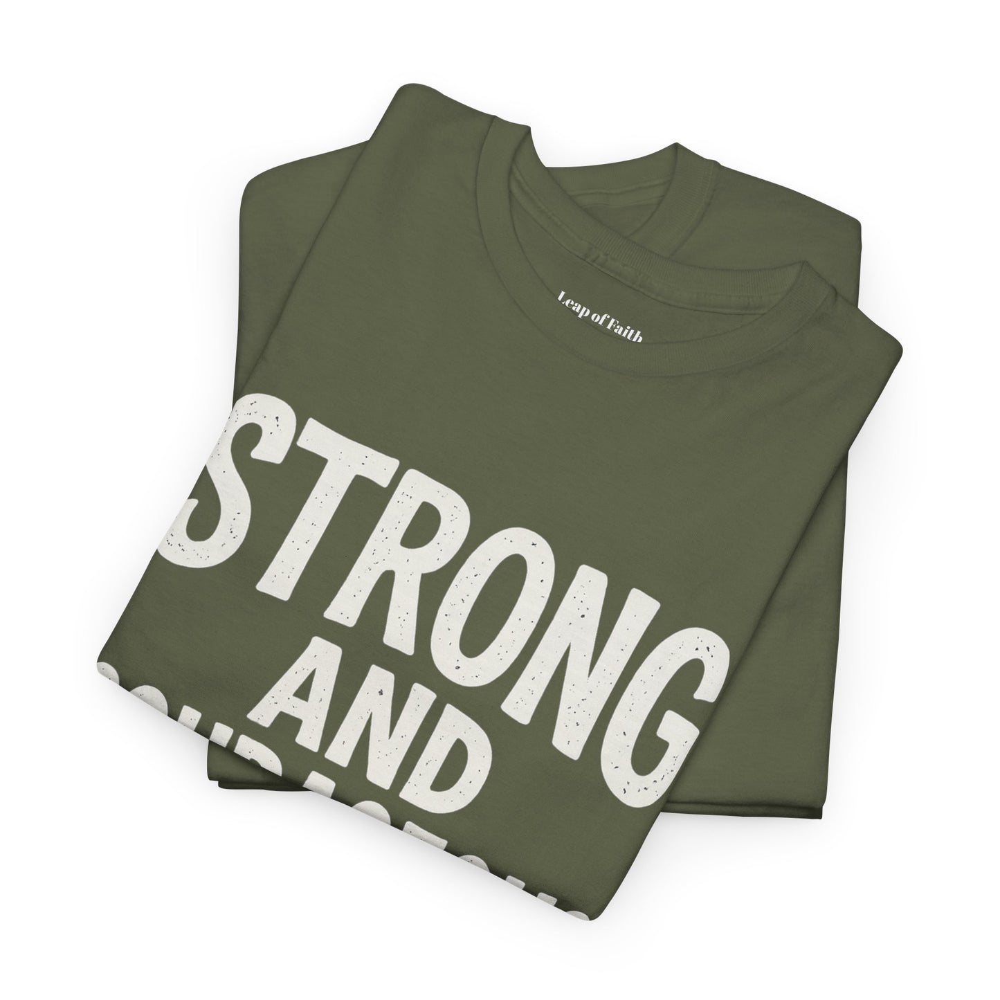 Strong and Courageous Shirt Unisex Tee