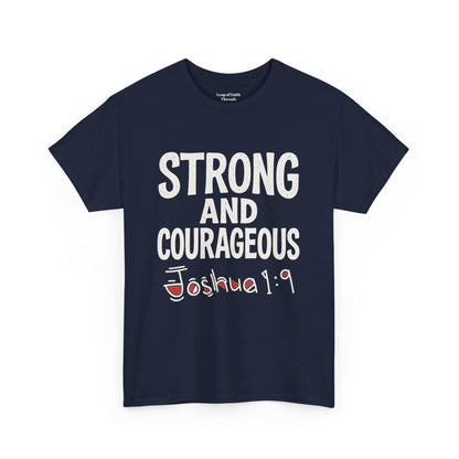 Strong and Courageous Shirt Unisex Tee