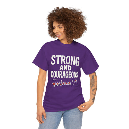 Strong and Courageous Shirt Unisex Tee