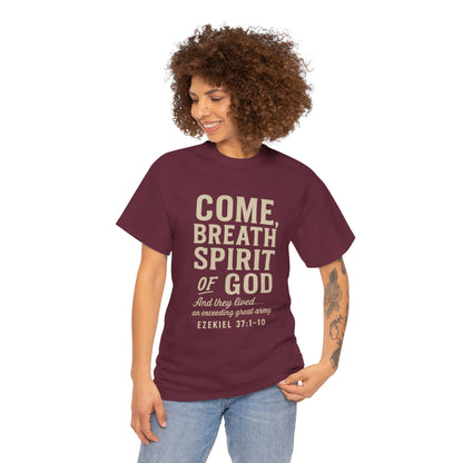 Ezekiel 37:1–10 “Come, Breath, Spirit of God” Unisex Tee