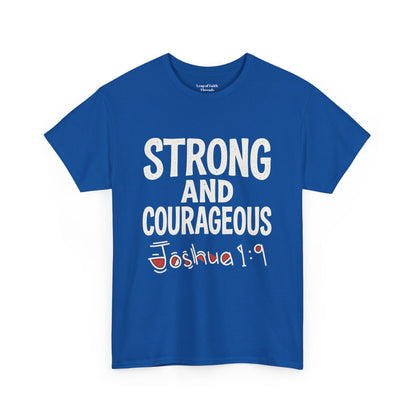 Strong and Courageous Shirt Unisex Tee