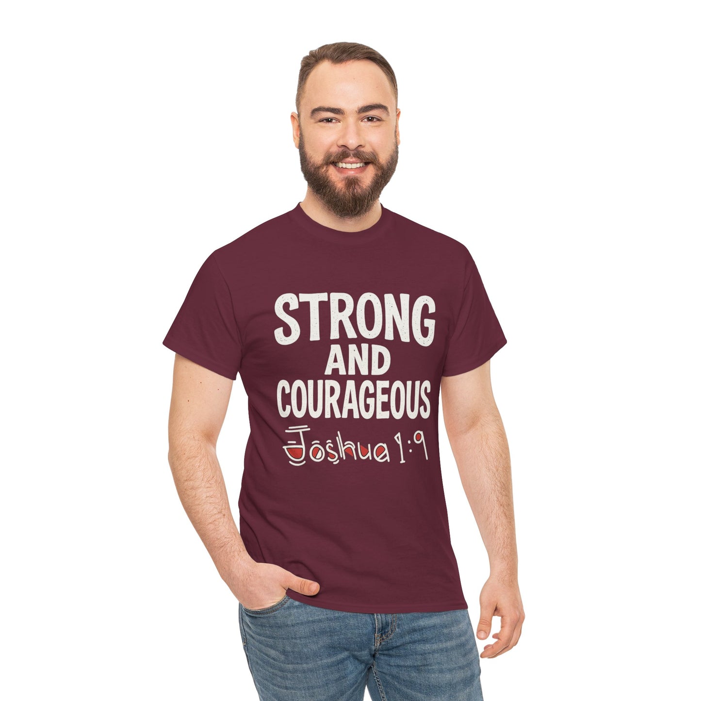 Strong and Courageous Shirt Unisex Tee