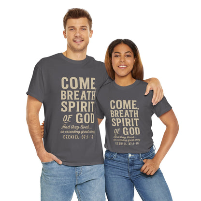 Ezekiel 37:1–10 “Come, Breath, Spirit of God” Unisex Tee