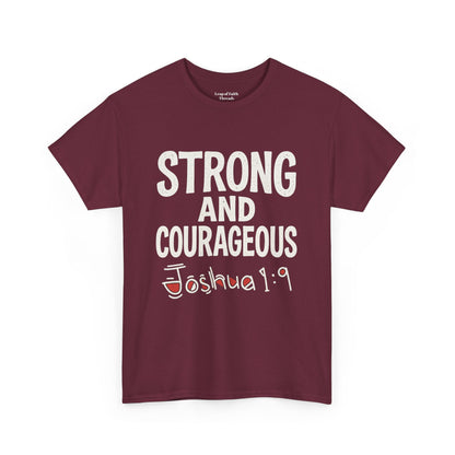 Strong and Courageous Shirt Unisex Tee