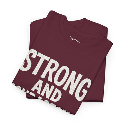 Strong and Courageous Shirt Unisex Tee