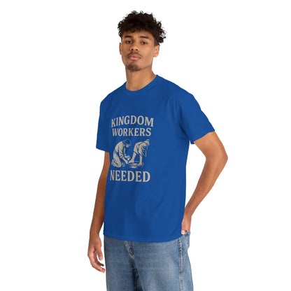 Kingdom Workers Needed Unisex Tee