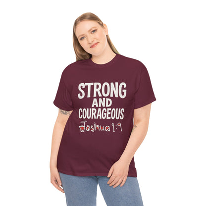 Strong and Courageous Shirt Unisex Tee