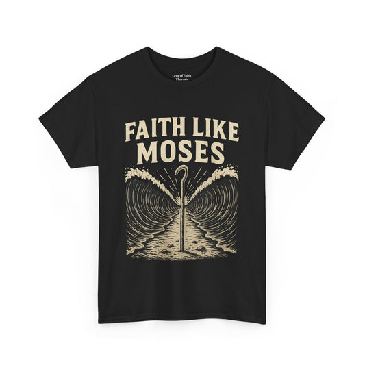 Faith Like Moses Unisex Tee